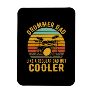 Drummer Dad Like A Regular Dad But Cooler Magnet