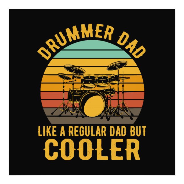 Drummer Dad Like A Regular Dad But Cooler Photo Print (Front)