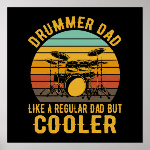 Drummer Dad Like A Regular Dad But Cooler Poster
