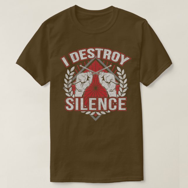 Drummer Destroy Silence Funny 1  T-Shirt (Design Front)