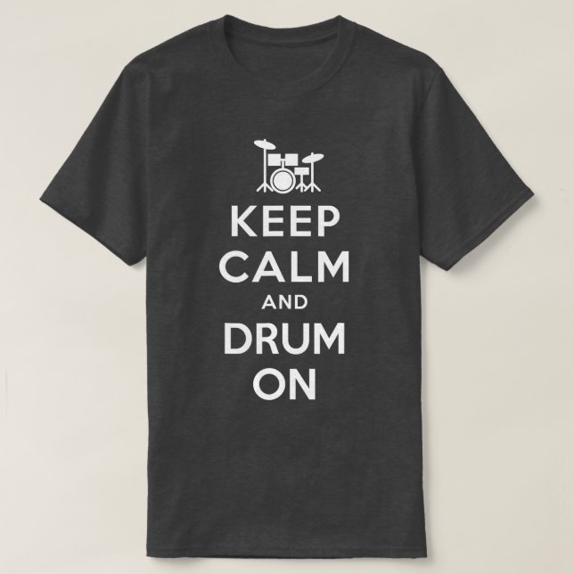 Drummer Drum Gift  Funny Musician Keep Calm  T-Shirt (Design Front)