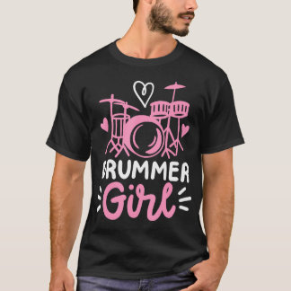 Drummer Drum Set Drumming Drummer Girl T-Shirt