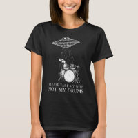 Drummer Drumming Drum Kit Ufo Take My Wife Not Dru