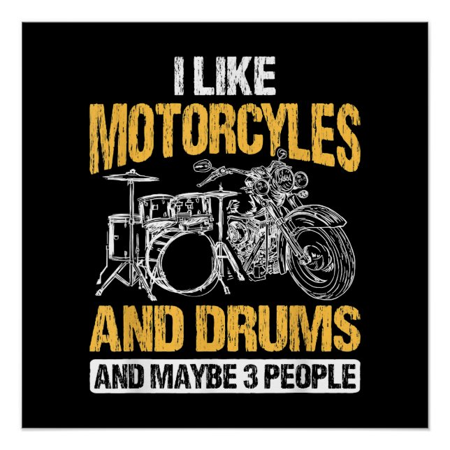 Drummer Drumming I Like Motorcycles And Drums Poster (Front)