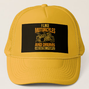 Drummer Drumming I Like Motorcycles And Drums Trucker Hat