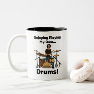 Drummer Enjoying Playing My Drums Musical Birthday Two-Tone Coffee Mug