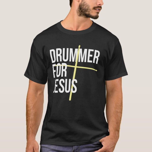 Drummer for Jesus Cross Drum Sticks For Percussion T-Shirt (Front)