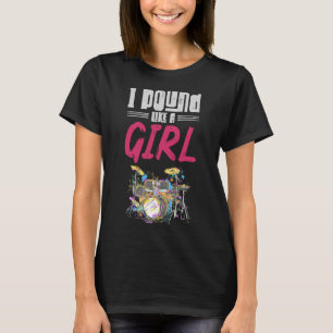 Drummer Girl Drumset Female Drum Music Lover T-Shirt