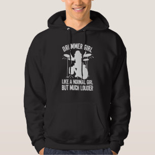 Drummer Girl Like A Normal Girl But Much Louder Dr Hoodie