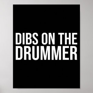Drummer girlfriend shirt dibs on the drummer gift poster