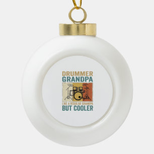 Drummer Grandpa Like a Regular Grandpa But Cooler  Ceramic Ball Christmas Ornament