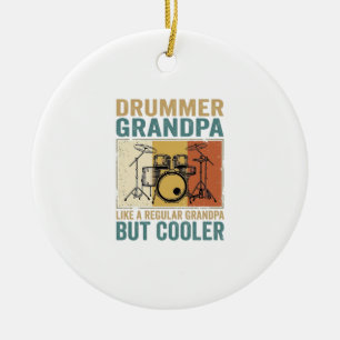 Drummer Grandpa Like a Regular Grandpa But Cooler  Ceramic Ornament