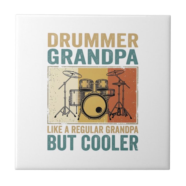 Drummer Grandpa Like a Regular Grandpa But Cooler  Ceramic Tile (Front)