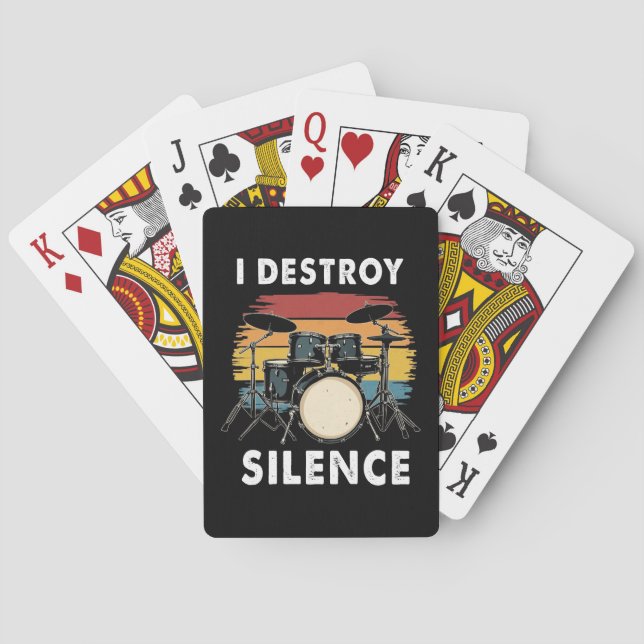 Drummer I Destroy Silence Drum Playing Cards (Back)