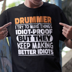Drummer I Try To Make Things Funny Sayings Drummer T-Shirt