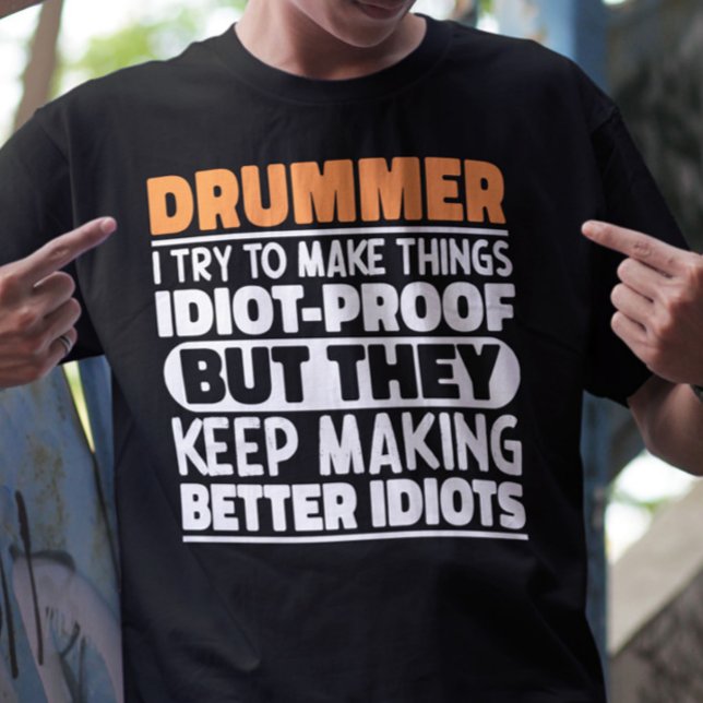 Drummer I Try To Make Things Funny Sayings Drummer T-Shirt (Creator Uploaded)