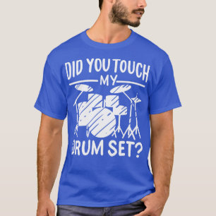 Drummer My Drum Set T-Shirt