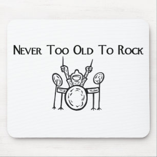 Drummer Never Too Old To Rock Mouse Pad
