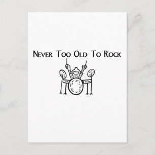 Drummer Never Too Old To Rock Postcard