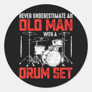 Drummer Never Underestimate An Old Man With A Classic Round Sticker
