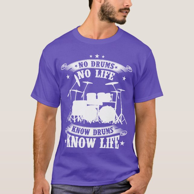 Drummer No drums no life Know drums know life T-Shirt (Front)