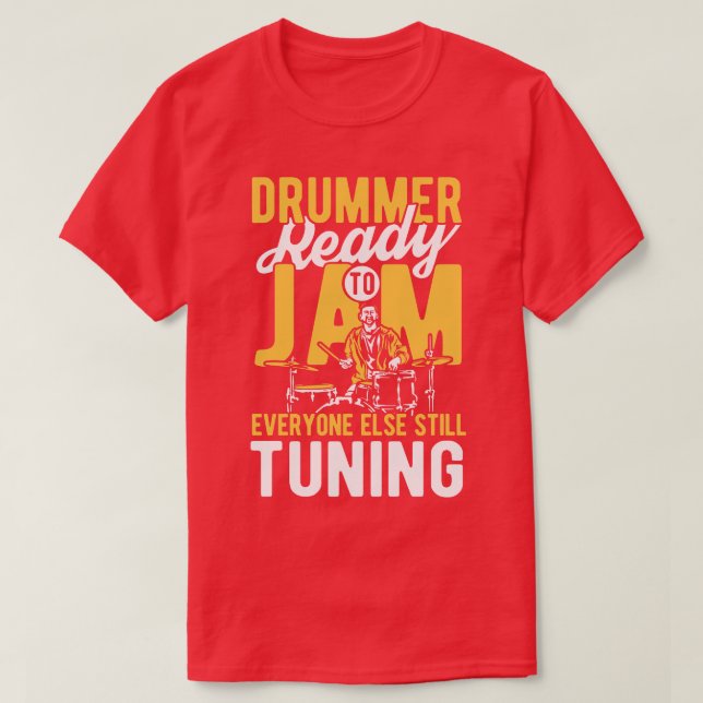 Drummer ready to jam T-Shirt (Design Front)