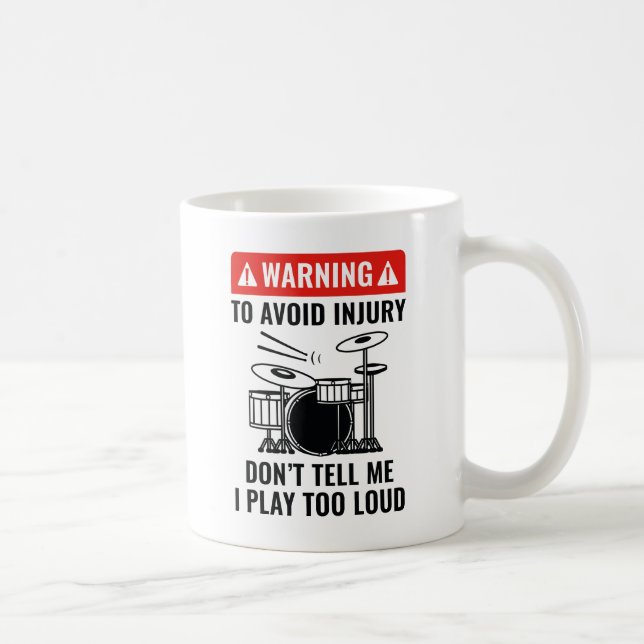 Drummer Warning Coffee Mug (Right)