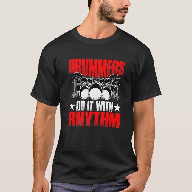 Drummers Do It With Rhythm Premium T-Shirt (Front)