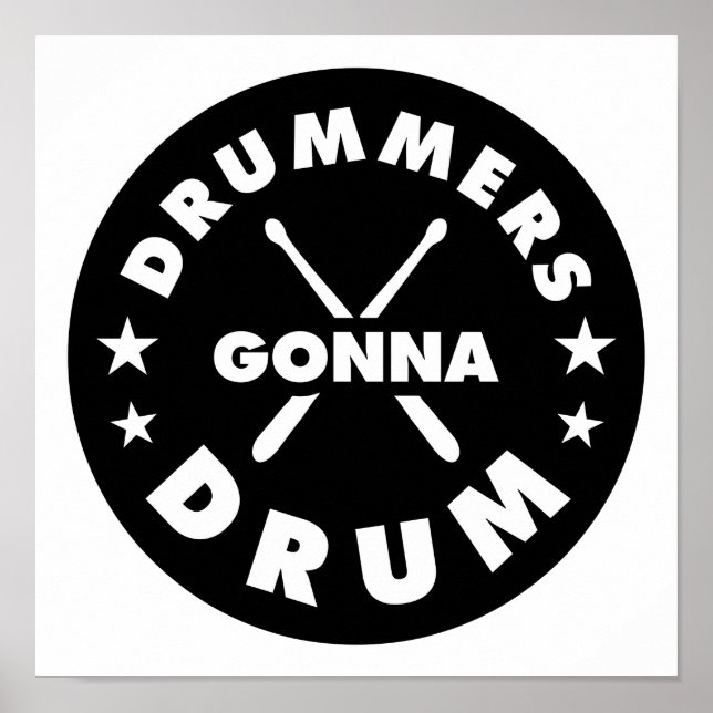 Drummers Gonna Drum, funny drummers of saying Poster (Front)