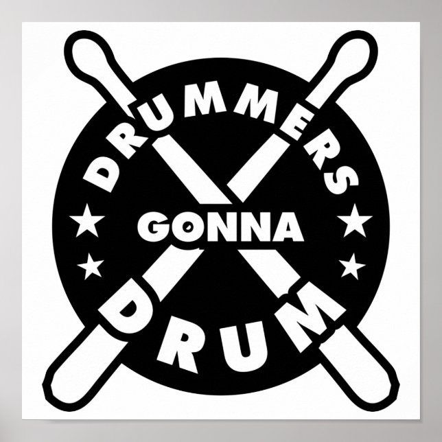 Drummers Gonna Drum Poster (Front)