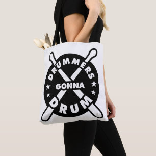 Drummers Gonna Drum Tote Bag