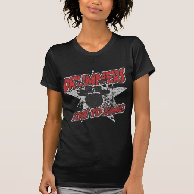 Drummers love to bang T-Shirt (Front)
