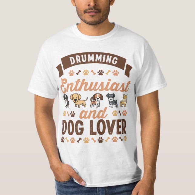 Drumming Enthusiast and Dog Lover Gift T-Shirt (Front)