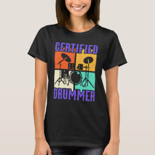 Drumming Heavy Metal Punk Rock & Roll Certified Dr T-Shirt