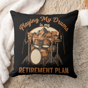 Drumming Is My Retiret Plan Drummer Music Cushion