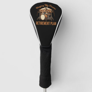 Drumming Is My Retiret Plan Drummer Music Golf Head Cover