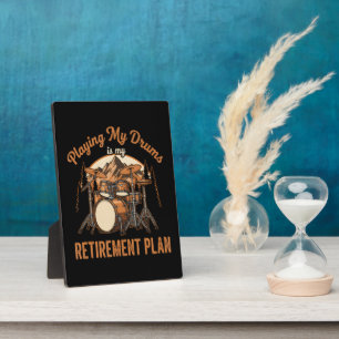 Drumming Is My Retiret Plan Drummer Music Plaque