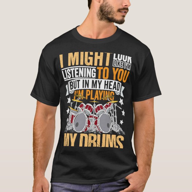 Drumming Player Apparel Drummer Quote Drumset for  T-Shirt (Front)