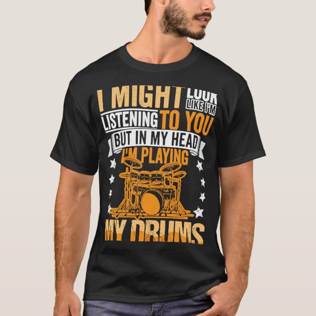 Drumming Player Apparel Drummer Quote Drumset for  T-Shirt (Front)