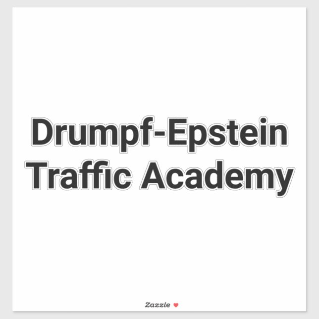 Drump-Epstein Traffic Academy Hankamer Artjunkhaus (Sheet)