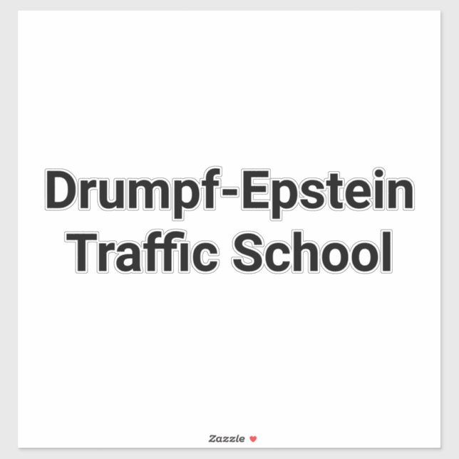 Drumpf-Epstein Traffic School Hankamer Artjunkhaus (Sheet)