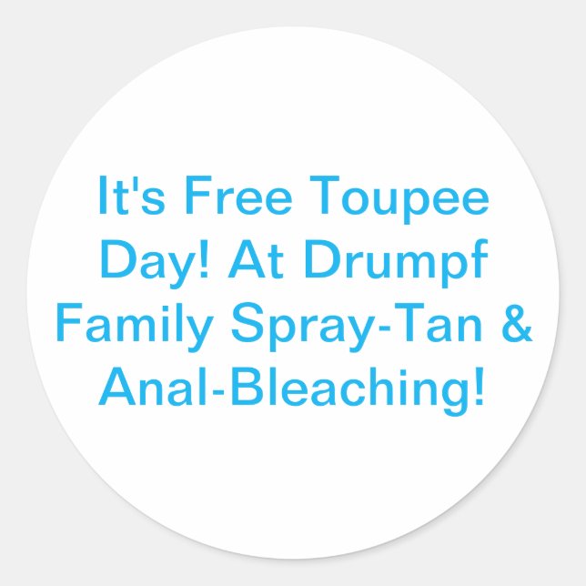 Drumpf Family Spray-Tan Hankamer Artjunkhaus Comic Classic Round Sticker (Front)