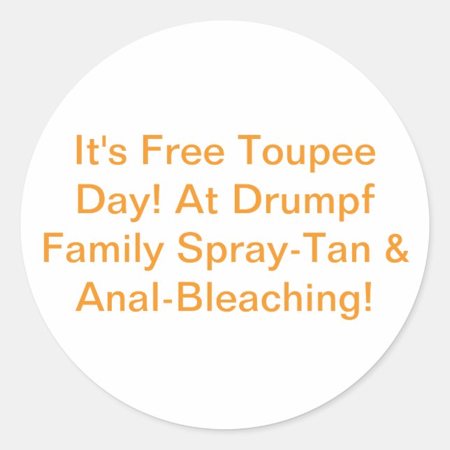 Drumpf Family Spray-Tan Hankamer Artjunkhaus Comic Classic Round Sticker (Front)