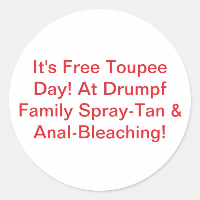 Drumpf Family Spray-Tan Hankamer Artjunkhaus Comic Classic Round Sticker (Front)