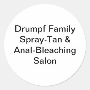 Drumpf Family Spray-Tan Jeff Hankamer Artjunkhaus Classic Round Sticker