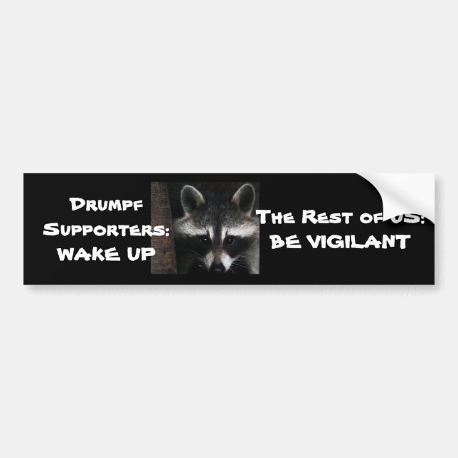 Drumpf: Wake up/Be Vigilant Bumper Sticker (Front)