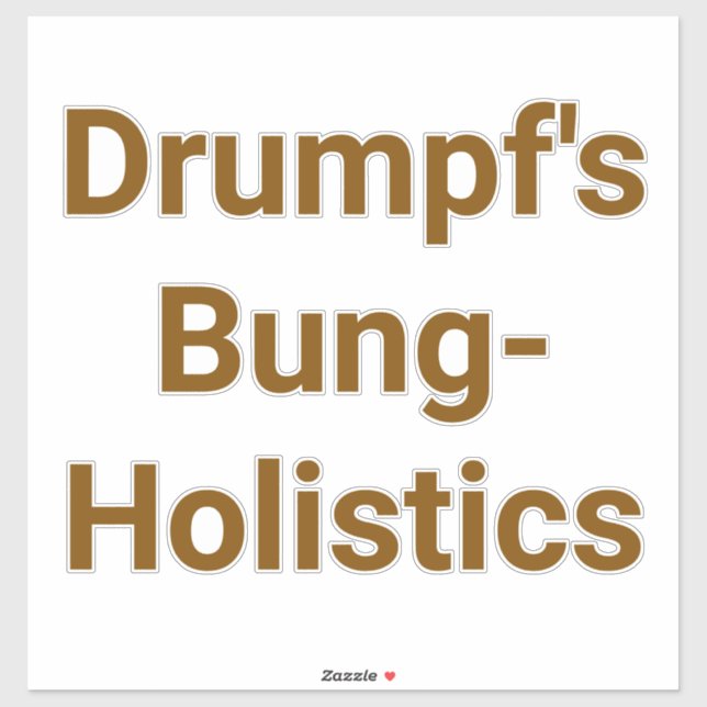 Drumpf's Bung-Holistics Jeff Hankamer Artjunkhaus  (Sheet)