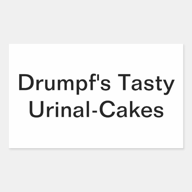 Drumpf's Tasty Urinal-Cakes Hankamer Artjunkhaus Rectangular Sticker (Front)