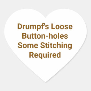 Drump's Loose Buttonholes Hankamer Artjunkhaus Yum Heart Sticker