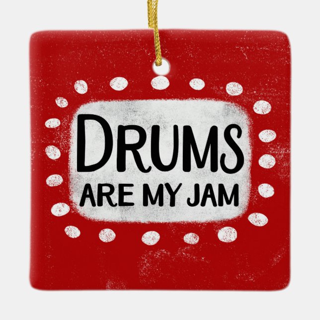 Drums Are My Jam Ornament (Front)